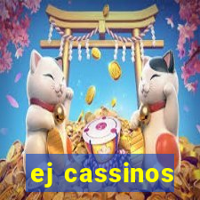 ej cassinos